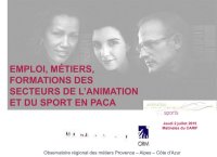 Emploi, métiers, formations des secteurs de l'animation et du sport en PACA 
